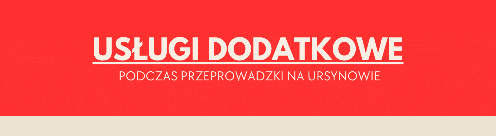 Usługi dodatkowe oferowane przez naszą firmę przeprowadzkową na Ursynowie